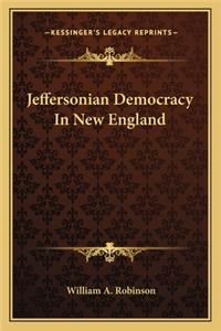 Jeffersonian Democracy in New England