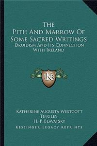 Pith and Marrow of Some Sacred Writings