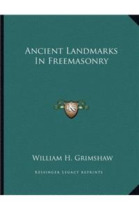 Ancient Landmarks in Freemasonry