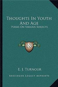Thoughts in Youth and Age