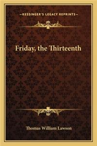 Friday, the Thirteenth