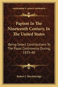 Papism In The Nineteenth Century, In The United States