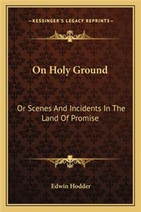 On Holy Ground
