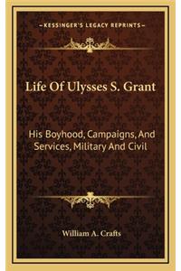 Life of Ulysses S. Grant