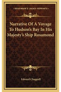 Narrative of a Voyage to Hudson's Bay in His Majesty's Ship Rosamond