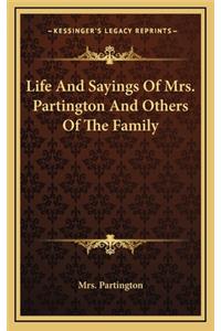 Life and Sayings of Mrs. Partington and Others of the Family