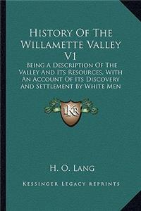 History Of The Willamette Valley V1