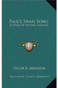 Paul's Swan Song