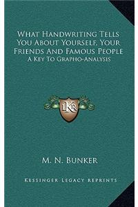 What Handwriting Tells You about Yourself, Your Friends and Famous People