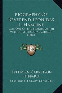 Biography of Reverend Leonidas L. Hamline