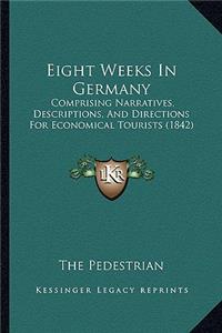 Eight Weeks In Germany