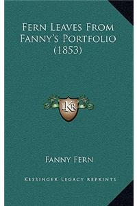 Fern Leaves from Fanny's Portfolio (1853)