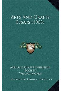Arts And Crafts Essays (1903)