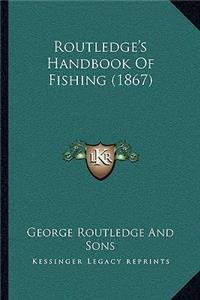 Routledge's Handbook of Fishing (1867)