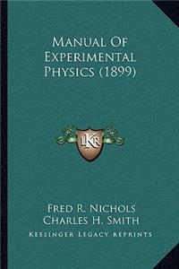 Manual of Experimental Physics (1899)