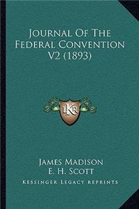 Journal Of The Federal Convention V2 (1893)