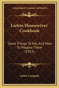 Larkin Housewives' Cookbook
