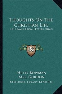 Thoughts On The Christian Life