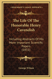 Life Of The Honorable Henry Cavendish
