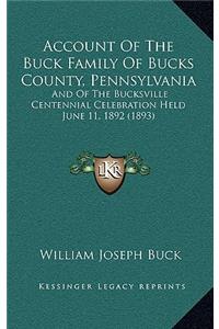 Account Of The Buck Family Of Bucks County, Pennsylvania