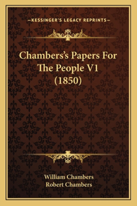 Chambers's Papers For The People V1 (1850)
