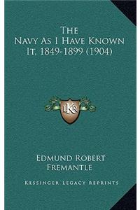 The Navy As I Have Known It, 1849-1899 (1904)