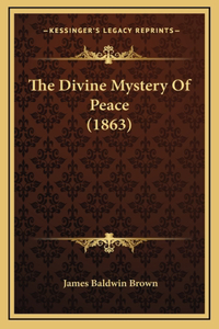 The Divine Mystery Of Peace (1863)