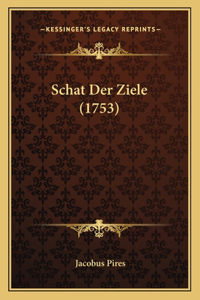 Schat Der Ziele (1753)