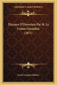 Discours D'Ouverture Par M. Le Comte Gozzadini (1871)