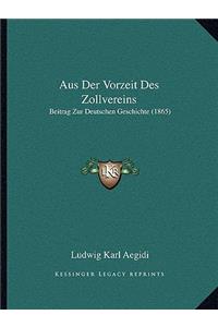 Aus Der Vorzeit Des Zollvereins