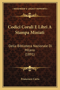 Codici Corali E Libri a Stampa Miniati