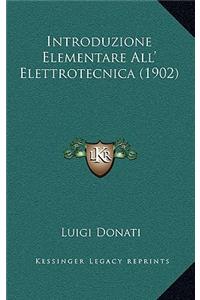 Introduzione Elementare All' Elettrotecnica (1902)