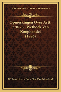 Opmerkingen Over Artt. 778-785 Wetboek Van Koophandel (1886)