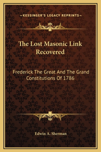 The Lost Masonic Link Recovered