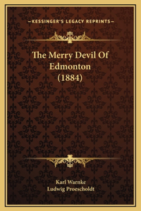 The Merry Devil Of Edmonton (1884)