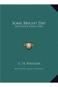 Some Bright Day