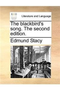The Blackbird's Song. the Second Edition.