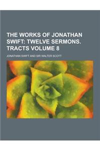The Works of Jonathan Swift Volume 8