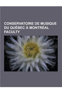 Conservatoire de Musique Du Quebec a Montreal Faculty