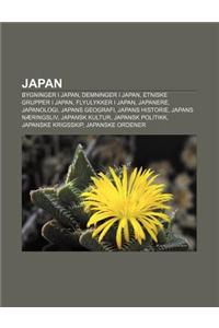 Japan: Bygninger I Japan, Demninger I Japan, Etniske Grupper I Japan, Flyulykker I Japan, Japanere, Japanologi, Japans Geogra
