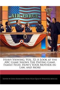 Heavy Viewing, Vol. 32