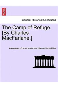 Camp of Refuge. [By Charles MacFarlane.]