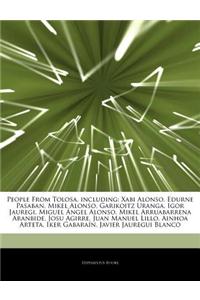 Articles on People from Tolosa, Including: Xabi Alonso, Edurne Pasaban, Mikel Alonso, Garikoitz Uranga, Igor Jauregi, Miguel Ngel Alonso, Mikel Arruab