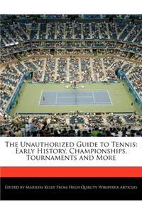 The Unauthorized Guide to Tennis