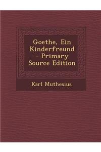 Goethe, Ein Kinderfreund