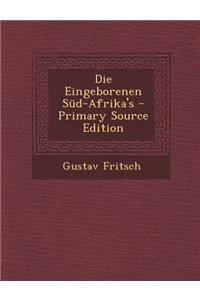 Die Eingeborenen Sud-Afrika's