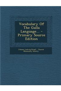 Vocabulary of the Galla Language...