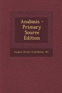 Anabasis - Primary Source Edition