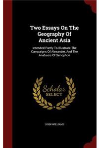 Two Essays On The Geography Of Ancient Asia