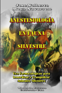 Anestesiología en Fauna Silvestre